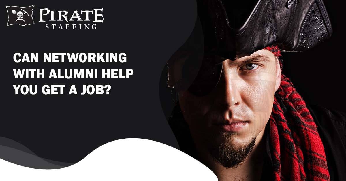 Can Networking with Alumni Help You Get a Job? | Pirate Staffing