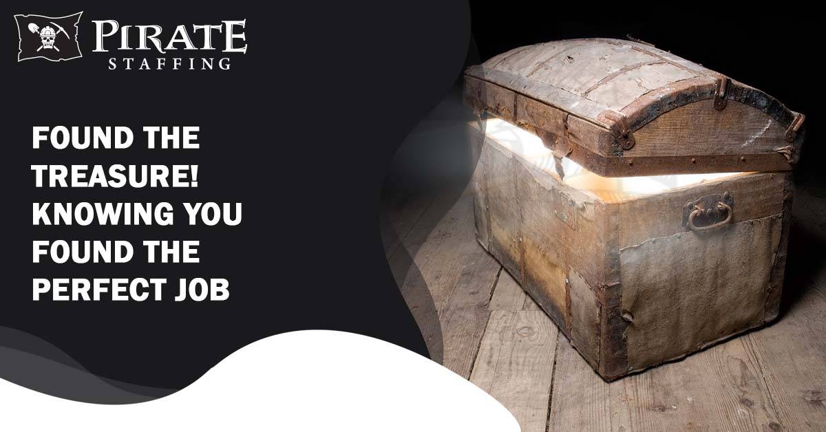 Found The Treasure! Knowing You Found the Perfect Job | Pirate Staffing