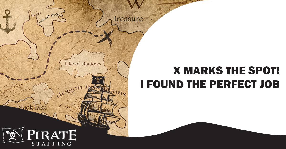 X Marks the Spot! I Found the Perfect Job | Pirate Staffing
