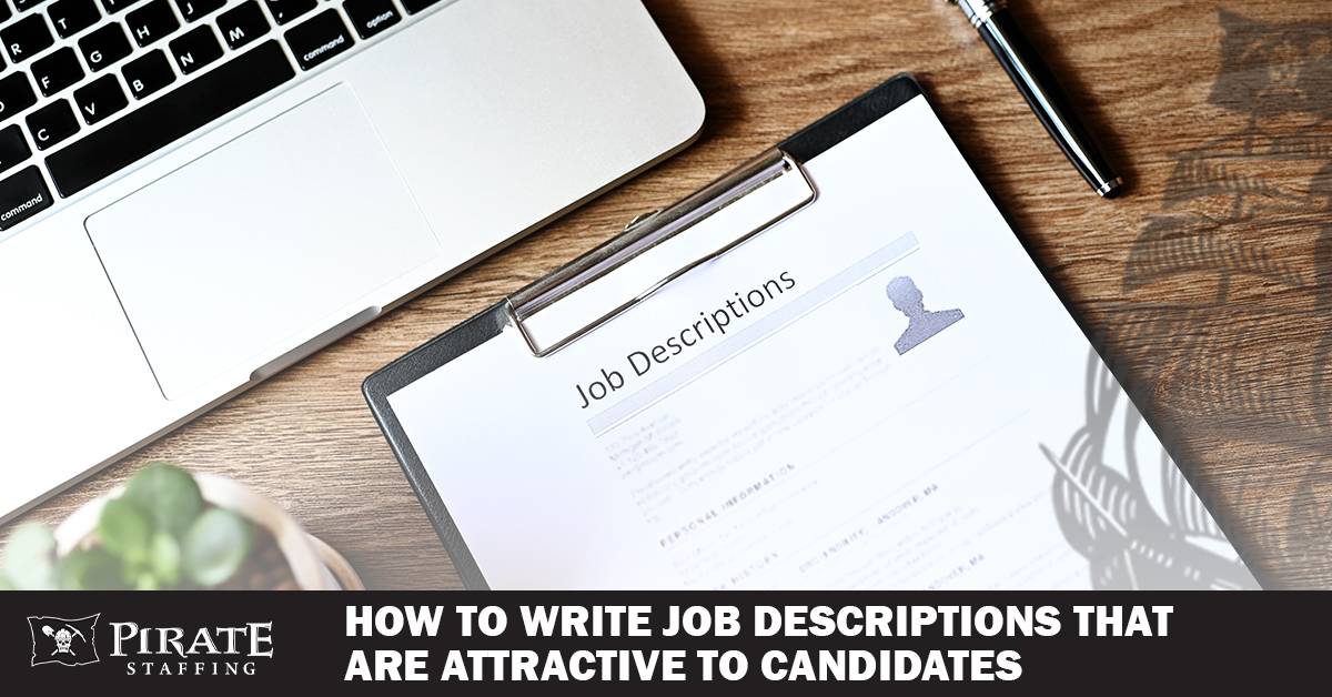 How to Write Job Descriptions That Are Attractive to Candidates | Pirate Staffing