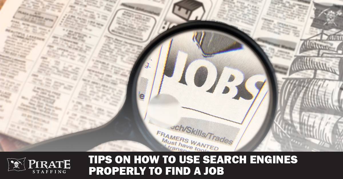 Tips on How to Use Search Engines Properly to Find a Job | Pirate Staffing