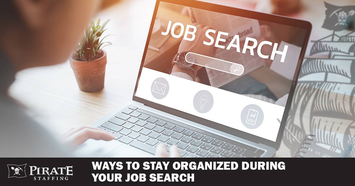 Ways to Stay Organized During Your Job Search | Pirate Staffing